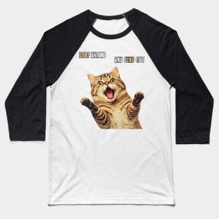 Fluff Around And Find Out Cat Baseball T-Shirt